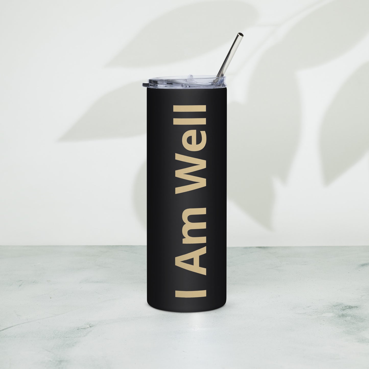 I AM WELL Stainless Steel Tumbler - Gold "I AM WELL" Letters (multiple color options)